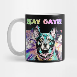 The gang says... Say Gay! Teal Mug